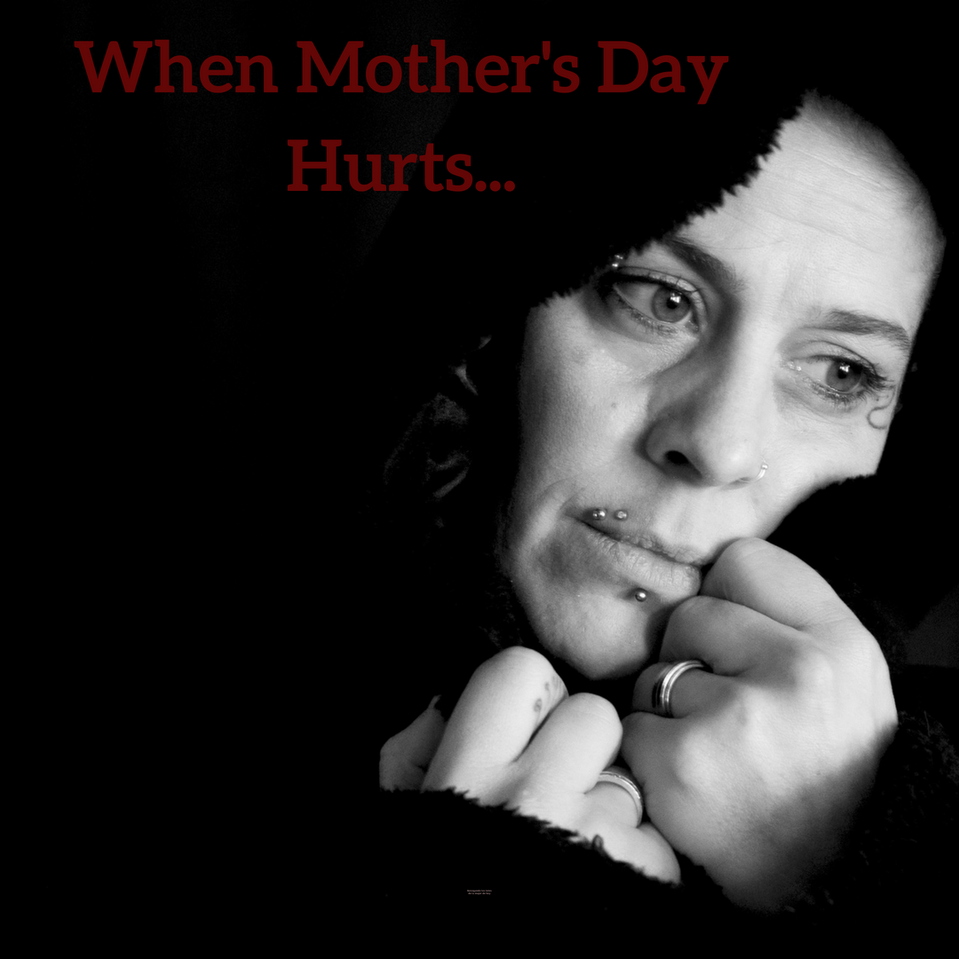 When Mother's Day Hurts.
